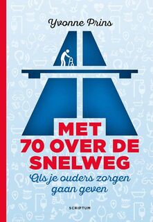 Met 70 over de snelweg - Yvonne Prins (ISBN 9789463190107)