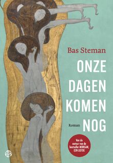 Onze dagen komen nog - Bas Steman (ISBN 9789462973626)