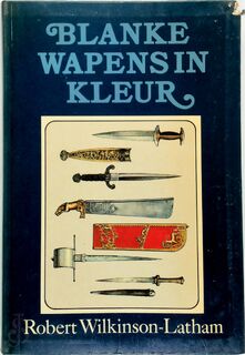 Blanke wapens in kleur - Robert Latham-Wilkinson (ISBN 9789022611494)