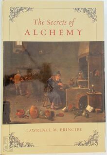 The Secrets of Alchemy - Lawrence Principe (ISBN 9780226682952)