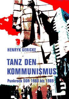 Tanz den Kommunismus - Henryk Gericke (ISBN 9783957325846)