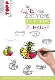 Die Kunst des Zeichnens 10 Steps - Zuhause - Justine Lecouffe (ISBN 9783772447952)