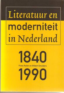 Literatuur en moderniteit in Nederland 1840-1990 - Frans Ruiter, W. H. M. Smulders (ISBN 9789029537063)