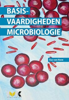 Basisvaardigheden Microbiologie - Eus van Hove (ISBN 9789462714793)