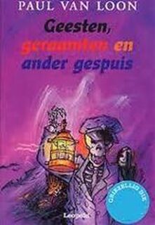 Geesten, geraamten en ander gespuis - Paul van Loon (ISBN 9789025840860)