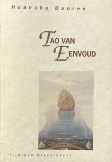Tao van eenvoud - Huanchu Daoren, George Hulskramer, Geerta Pluut (ISBN 9789069633268)