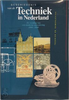 Geschiedenis van de techniek in Nederland - Deel VI: Techniek en samenleving - H.W. Lintsen (ISBN 9789060119013)