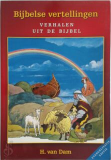 Bijbelse vertellingen - Verhalen uit de Bijbel - H. van Dam, Jaap Kramer [Tekeningen]