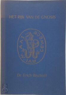 Het rijk van de gnosis - Erich Bischoff, J.P. Schoone (ISBN 9789063780494)