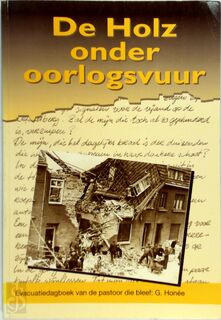 De Holz onder oorlogsvuur - G. Honée (ISBN 9789070246266)