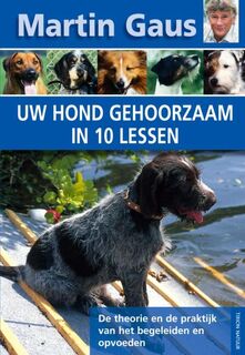 Uw hond gehoorzaam in 10 lessen - Martin Gaus (ISBN 9789052105154)