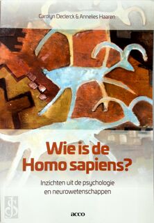 Wie is de homo sapiens? - Annelies Haaren, Carolyn Declerck (ISBN 9789463797702)