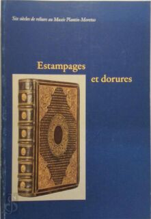 Estampages et dorures - Elly Cockx-Indestege, Jan Storm van Leeuwen, Dirk Imhof