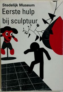 Eerste hulp bij sculptuur - Rixt Hulshoff Pol
