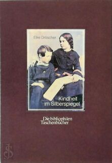 Kindheit im Silberspiegel - Elke Dröscher (ISBN 9783883794037)