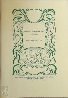 John Buckland Wright 1897-1954 boekillustrator - R.E.O. Ekkart, N.J.P. van der Lof, J. Offerhaus