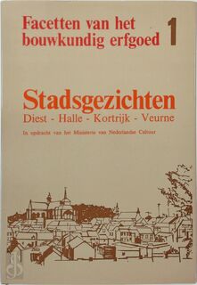 Stadsgezichten, Diest, Halle, Kortrijk, Veurne - R. de Backer-van Ocken, Ministerie van Nederlandse Cultuur