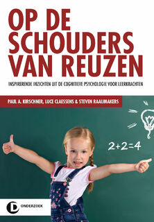 Op de schouders van reuzen - Paul Kirschner, Luce Claessens, Steven Raaijmakers (ISBN 9789077866504)
