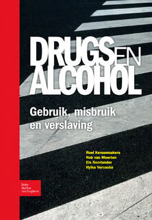 Drugs en alcohol; Gebruik, misbruik en verslaving - R. Kerssemakers, R. van Meerten, E.A. Noorlander, H. Vervaeke (ISBN 9789031350599)