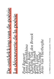 De ontdekking van de poëzie. La découverte de la poésie - Paul Bogaert, Anna Borodikhina, Antoine Boute, Charlotte Van den Broeck, Zaïneb Hamdi, Karel Logist, Lisette Lombé, Arno Van Vlierberghe (ISBN 9789056551988)