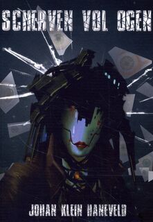 Scherven vol ogen - Johan Klein Haneveld (ISBN 9789078437840)