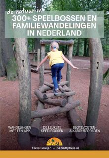 300+ Speelbossen en familiewandelingen in Nederland - Tikva Looijen (ISBN 9789083202419)