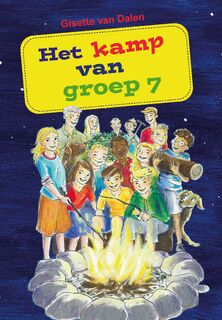 Het kamp van groep 7 - Gisette van Dalen (ISBN 9789087186593)