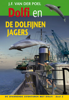 Dolfi en de dolfijnenjagers - J.F. van der Poel (ISBN 9789088653674)