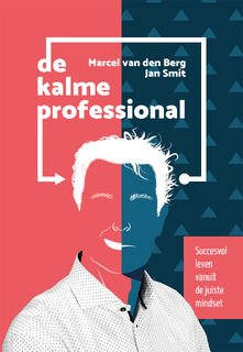 De kalme professional - Marcel van den Berg, Jan Smit (ISBN 9789492959669)