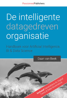 De intelligente, datagedreven organisatie - Daan van Beek (ISBN 9789082809138)