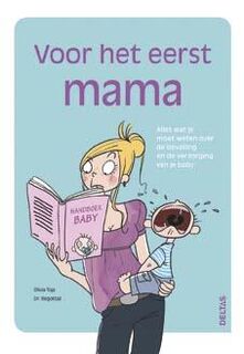 Voor het eerst mama - Olivia Toja, Dr. Regottaz (ISBN 9789044731538)
