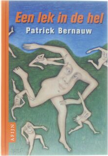 Een lek in de hel - Patrick Bernauw (ISBN 9789059330290)