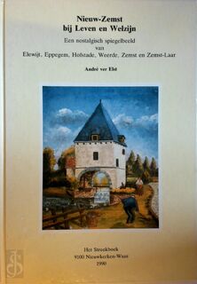 Nieuw-Zemst bij leven en welzijn - André Ver Elst