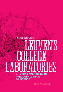 Leuven’s College Laboratories - Geert Vanpaemel (ISBN 9789462704336)