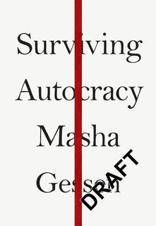 Surviving Autocracy - Masha Gessen (ISBN 9781783786787)