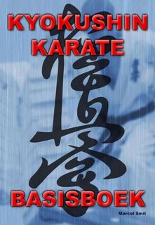 Kyokushin karate - Marcel Smit (ISBN 9789491897368)