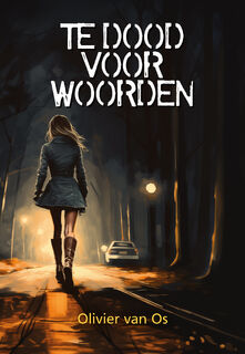 Te dood voor woorden - Olivier van Os (ISBN 9789463657136)