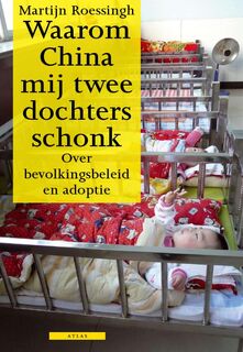 Waarom China mij twee dochters schonk - Martijn Roessingh (ISBN 9789045016276)