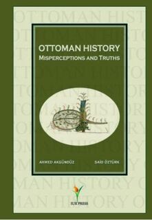 Ottoman History - Ahmed Akgunduz, Said Ozturk (ISBN 9789090261089)