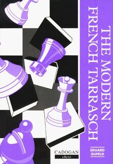 The Modern French Tarrasch - Eduard Gufeld, Ėduard Efimovich Gufelʹd (ISBN 9781857441031)