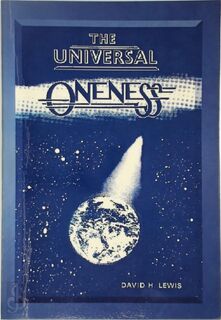 The Universal Oneness - David H. Lewis