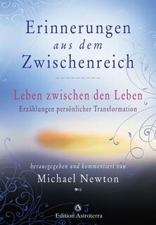 Erinnerungen aus dem Zwischenreich - Michael Newton (ISBN 9783907029824)
