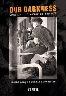Our Darkness - Dennis Burmeister, Sascha Lange (ISBN 9783955751678)
