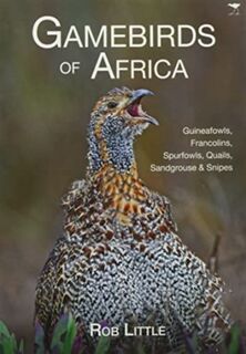 Gamebirds of Africa - Rob Little (ISBN 9781431430789)