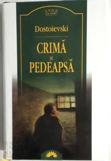 Crimă şi pedeapsă - F.M. Dostojevski (ISBN 9789731020082)