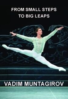 From Small Steps to Big Leaps - Vadim Muntagirov (ISBN 9781803813851)