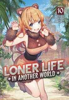 Loner Life in Another World (Light Novel) Vol. 10 - Shoji Goji (ISBN 9798888437506)