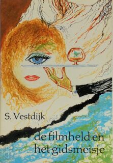 De filmheld en het gidsmeisje - S. Vestdijk