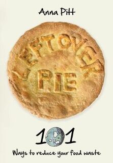 Leftover Pie - Anna Pitt (ISBN 9780957463714)