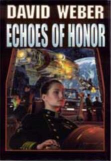 Echoes of Honor - Weber (ISBN 9780671578336)